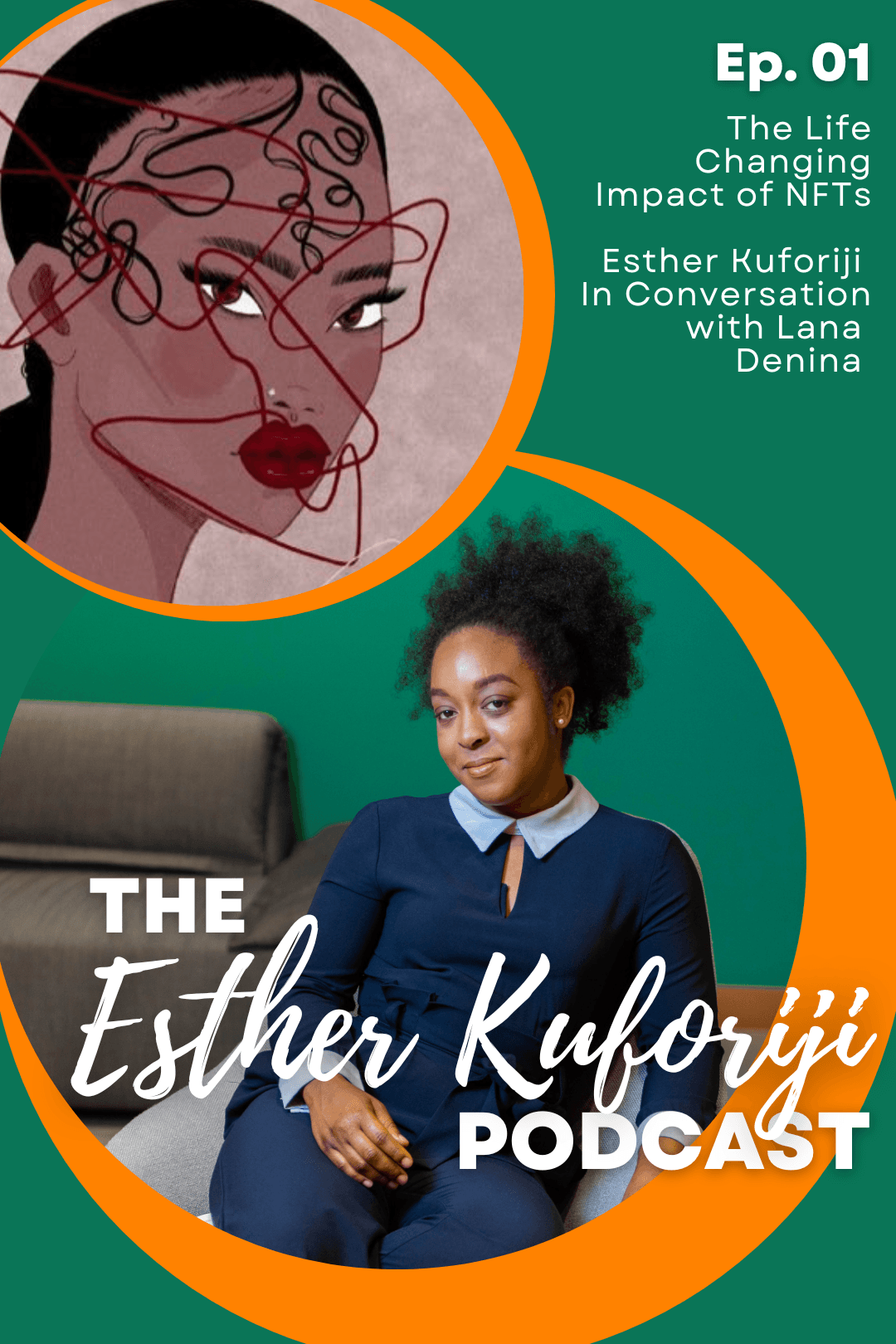 The Life Changing Impact of NFTs | Esther Kuforiji In Conversation with Lana Denina