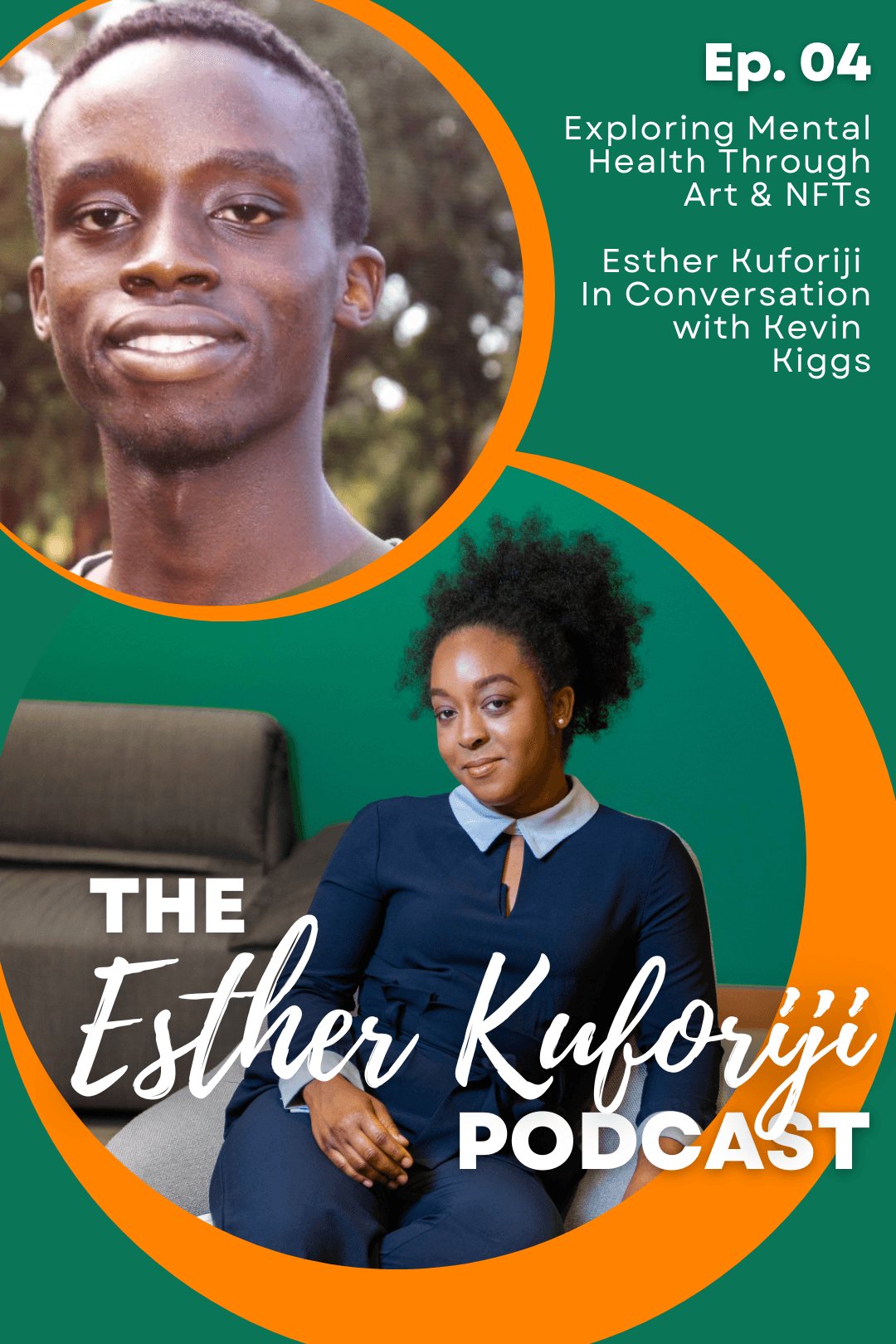 Exploring Mental Health Through Art & NFTs | Esther Kuforiji In Conversation with Kevin Kiggs