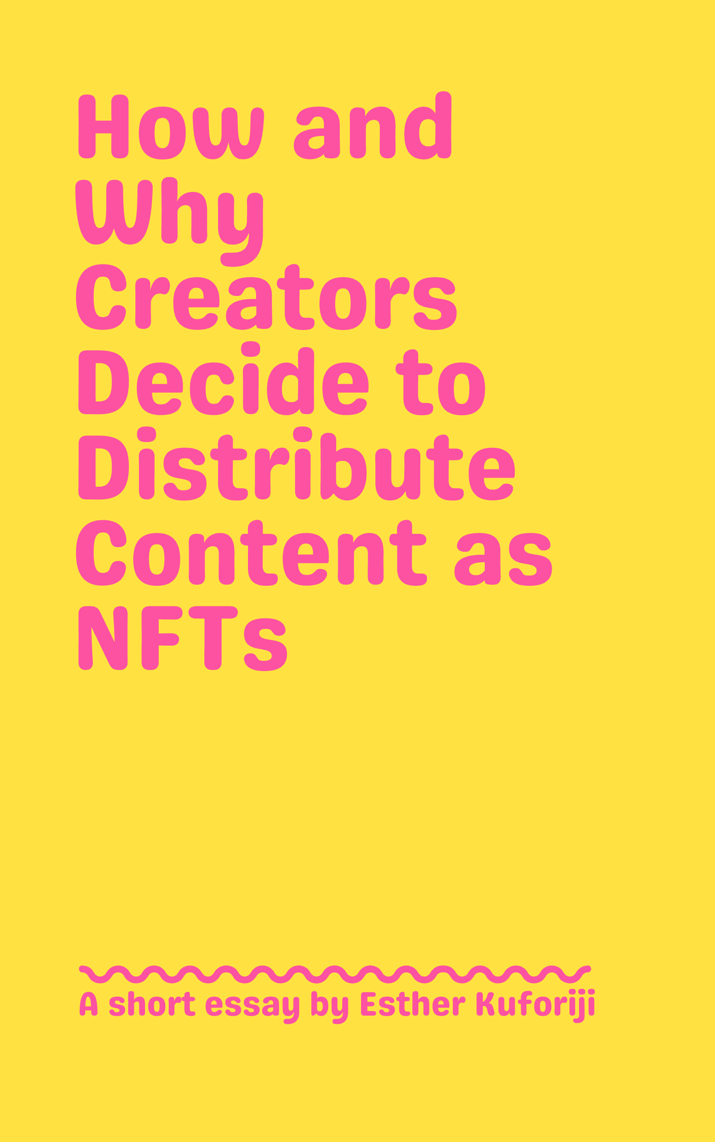 How and Why Creators Decide to Distribute Content as NFTs